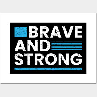 Brave and strong motivational quote typography design Posters and Art